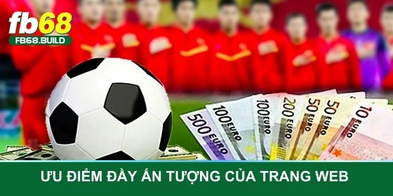 Ưu điểm đầy ấn tượng của trang web